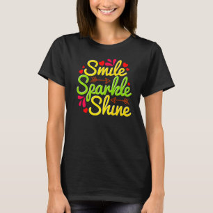 Camiseta Smile Sparkle Shine Motivación Y Inspirador