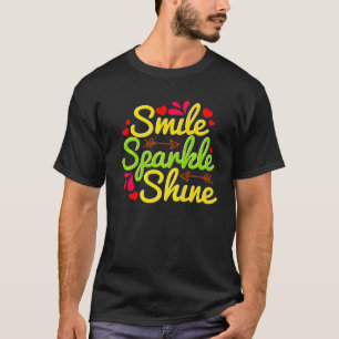 Camiseta Smile Sparkle Shine Motivación Y Inspirador