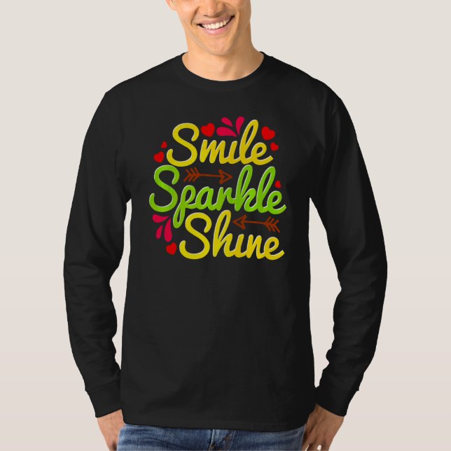 Camiseta Smile Sparkle Shine Motivación Y Inspirador (Anverso)