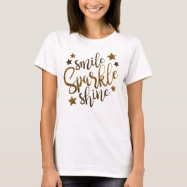 Camiseta Smile Sparkle Shine T-Shirt