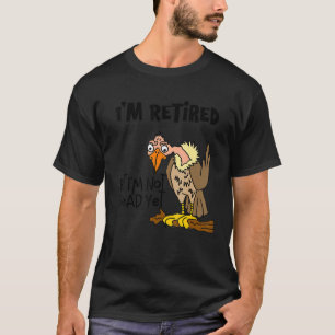 Camiseta Smilemoretees Old Buzzard estoy retirado pero no