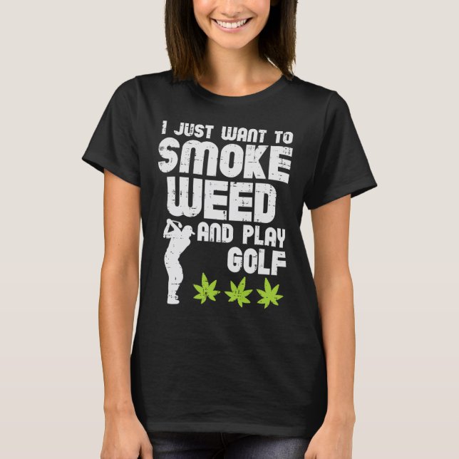 Camiseta Smoke Weed Juega Golf Golfing Thc Golfer Stoner (Anverso)