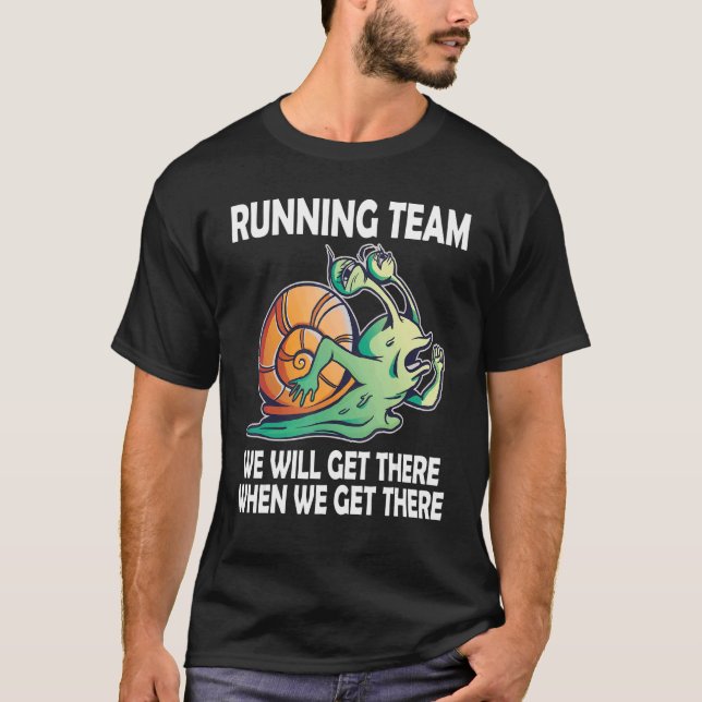 Camiseta Snail Running Team we'll get there when we get the (Anverso)