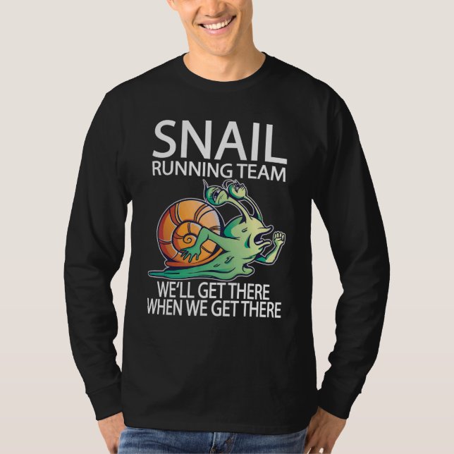 Camiseta Snail Running Team we'll get there when we get the (Anverso)