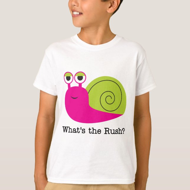 Camiseta Snail What's the Rush Tshirts and Gifts (Anverso)