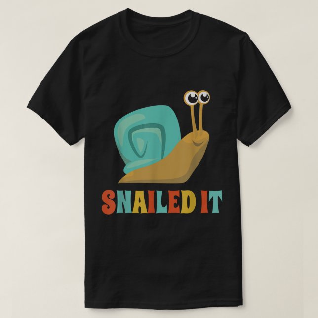 Camiseta Snailed It Funny Snail Pun Design (Diseño del anverso)