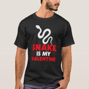Camiseta Snake Is My Valentine Funny Snake Valentine S Day