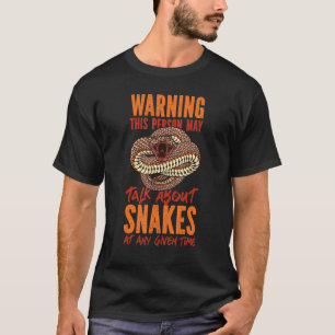 Camiseta Snake Serpent Warning This Person My Talk About Sn