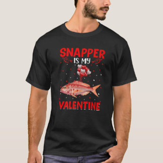 Camiseta Snapper Is My Valentine Hearts Love Snapper Fish V