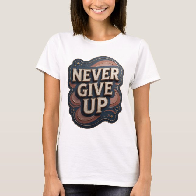Camiseta Snappy Gold NEVER GIVE UP Statement (Anverso)
