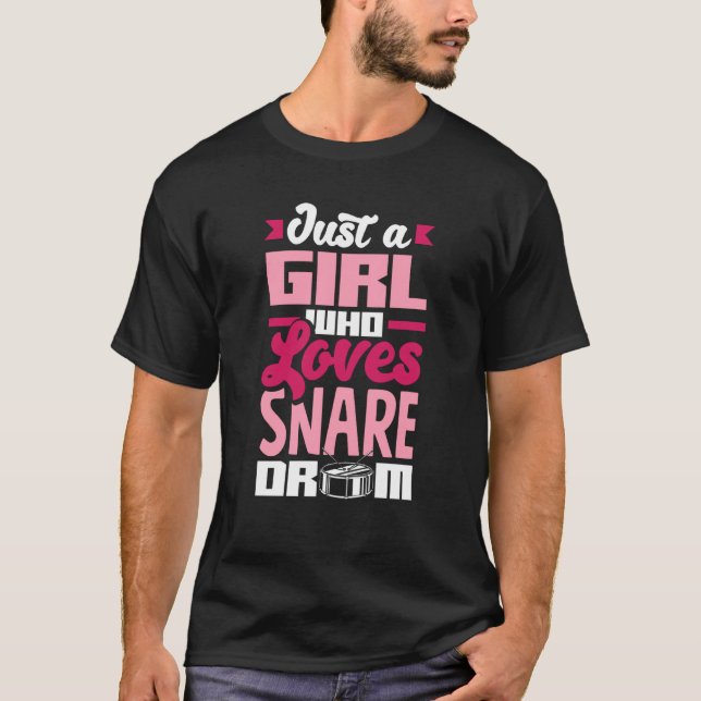 Camiseta Snare Drum Just A Girl Who Loves Snare Drum (Anverso)