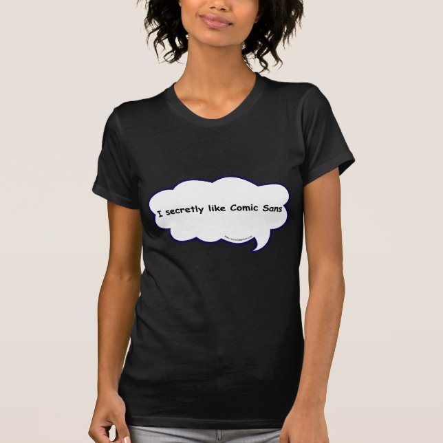 Camiseta Snarky Comic Sans Love Design Confesation (Anverso)