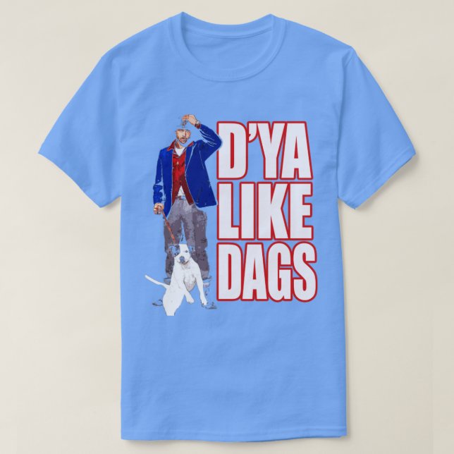 Camiseta Snatch Dya Like Dags (Diseño del anverso)
