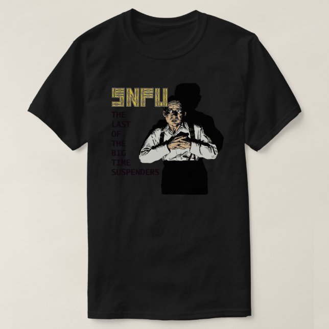 Camiseta SNFU The Last Of The Big Time Suspenders Essential (Diseño del anverso)