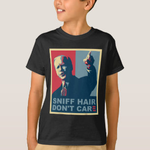 Camiseta Sniff Hair Don#39;t Care Anti Joe Biden Meme Vode