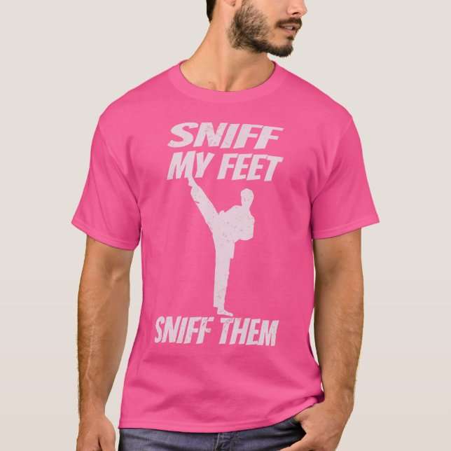 Camiseta Sniff My Feet Funny Karate Kickboxing Kung Fu Mart (Anverso)