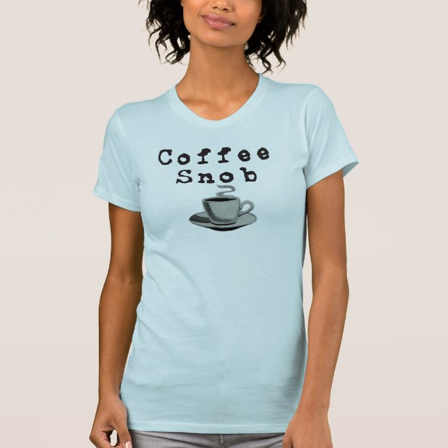 Camiseta Snob del café (camisetas ligero) (Anverso)