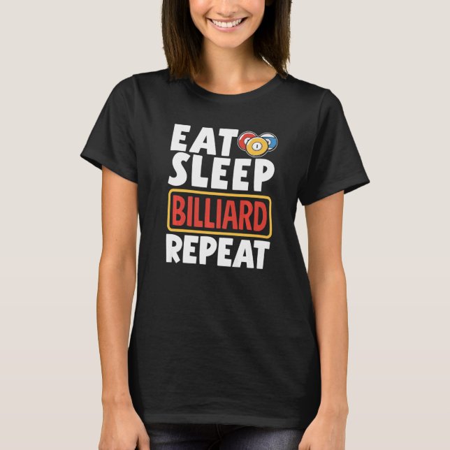 Camiseta Snooker Player Pool Eat Sleep Billiard Repeat (Anverso)