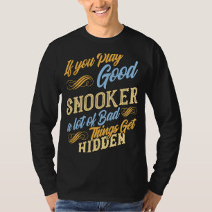 Camiseta Snooker Si juegas bien billar para un auténtico at