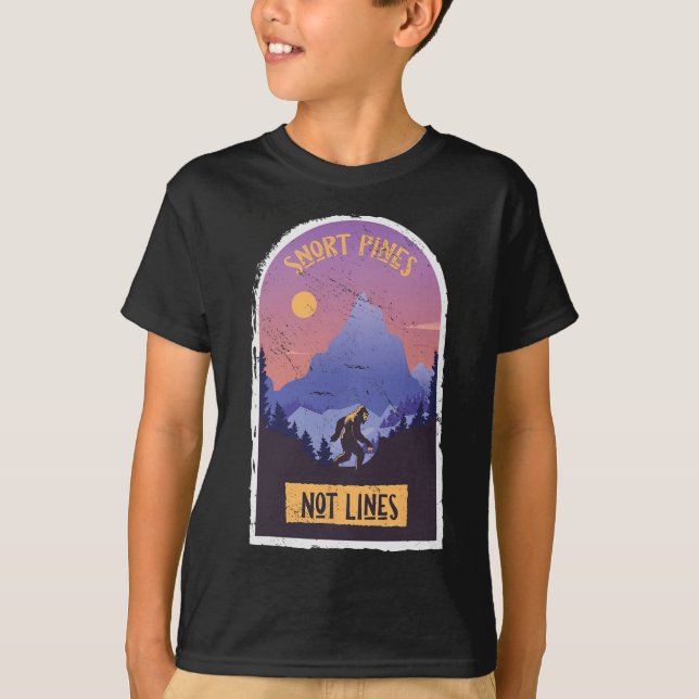 Camiseta Snort Pines Not Lines Bigfoot Sasquatch Hiking Hik (Anverso)