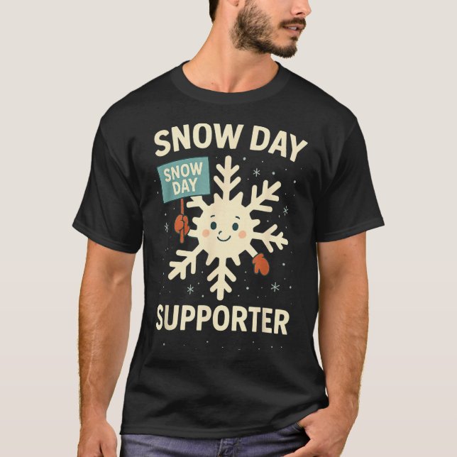 Camiseta Snow Day Suprter Funny Snow Day Quote Let It Snow  (Anverso)
