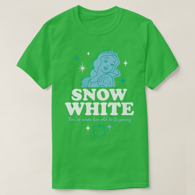 Camiseta Snow White  Never Too Old To Be Young  (Diseño del anverso)