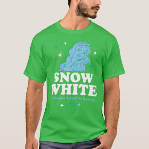Camiseta Snow White  Never Too Old To Be Young 