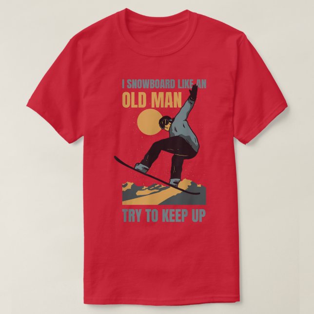 Camiseta Snowboard como un anciano divertido deporte de inv (Diseño del anverso)