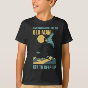Camiseta Snowboard como un anciano divertido deporte de inv