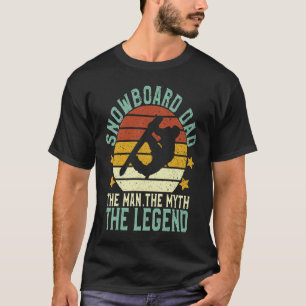 Camiseta Snowboard Dad The Man The Mythe Legend Snowboar