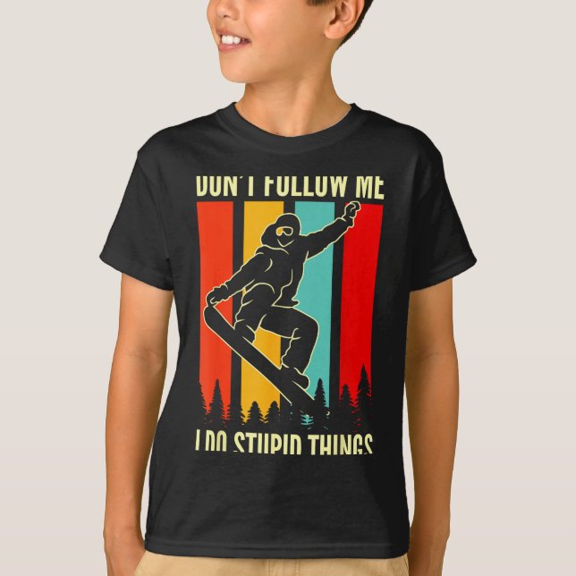 Camiseta Snowboard Don't Follow Me I Do Stud Things Winter  (Anverso)