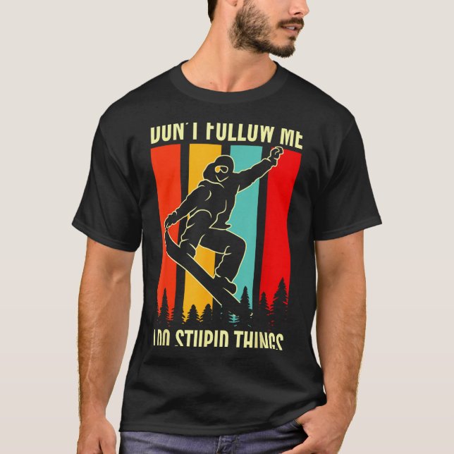 Camiseta Snowboard Don't Follow Me I Do Stud Things Winter  (Anverso)