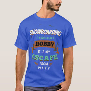 Camiseta Snowboard mi escape de la realidad