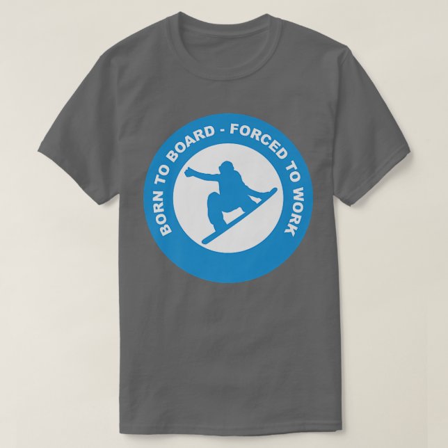 Camiseta SnowboardBorn to Board  (Diseño del anverso)
