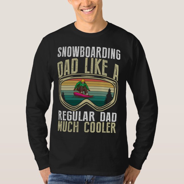 Camiseta Snowboarding Dad Like A Regular Dad Much Cooler (Anverso)