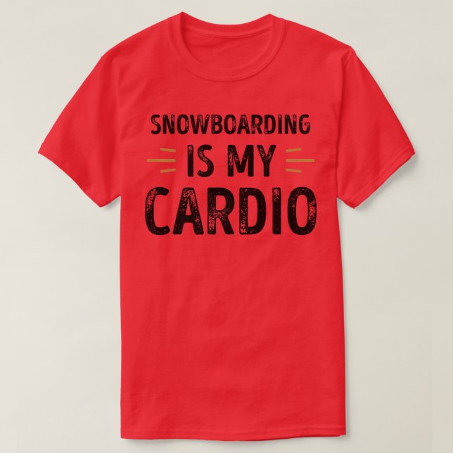 Camiseta Snowboarding is my Cardio Funny Retro  (Diseño del anverso)
