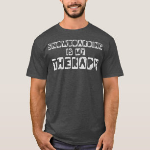 Camiseta Snowboarding Is My Therapy Snowboarder 