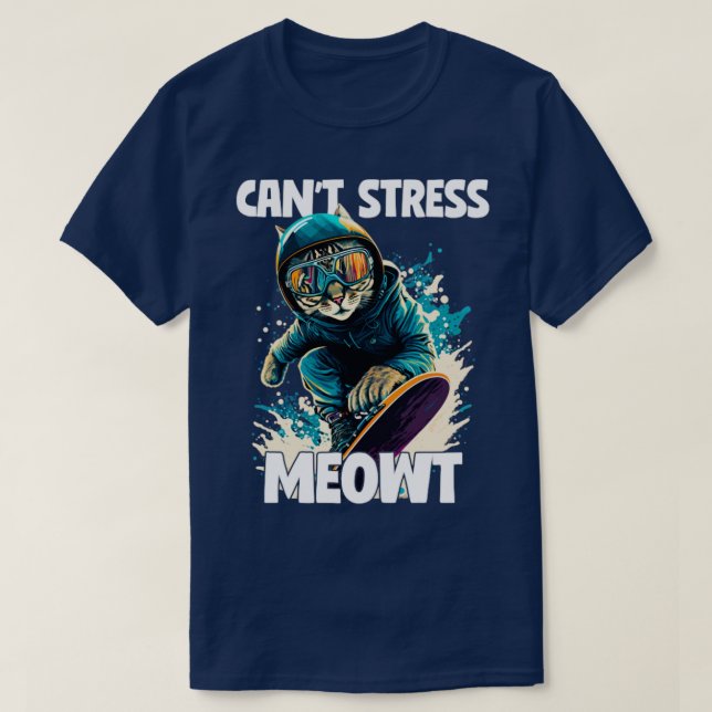 Camiseta Snowboarding Snowboard Cant Stress Meowt1 (Diseño del anverso)
