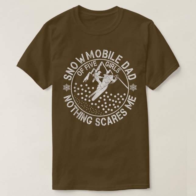 Camiseta Snowmobile Dad Of Five Girls Nothing Scares Skimob (Diseño del anverso)