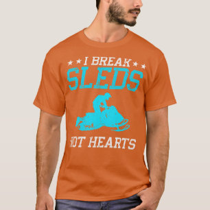 Camiseta Snowmobile I Break Sleds Winter Sports