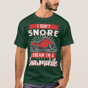 Camiseta Snowmobile I Don't Snore Winter Sports Vintage Mot