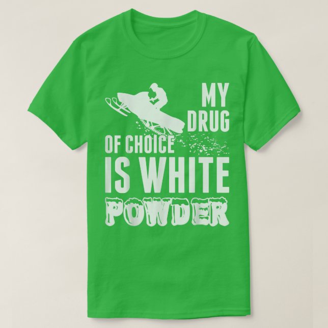 Camiseta Snowmobile Mi Medicamento De Elección Es Polvo Bla (Diseño del anverso)