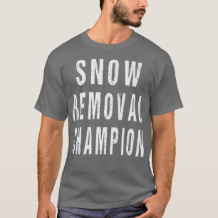 Camiseta Snowplo Campeón de eliminación de nieve Caminata l