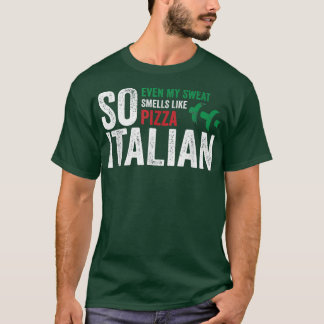 Camiseta So Italian Even My Sweat Smells Like Pizza Gym Tra