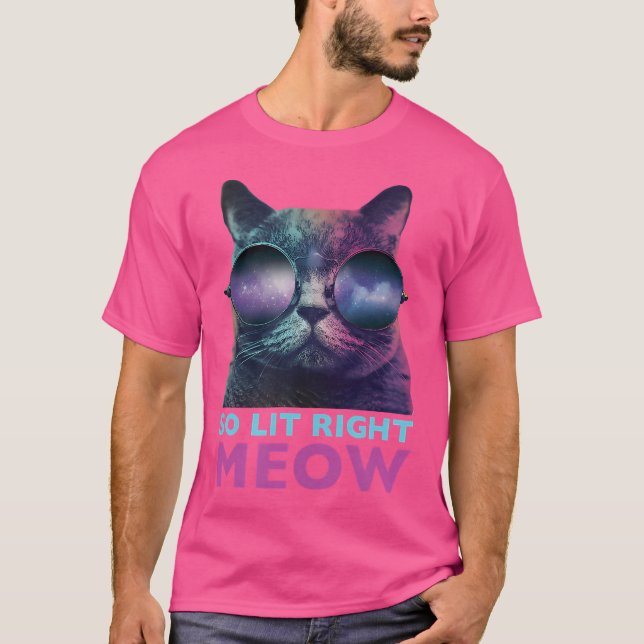 Camiseta So Lit Right Meow Cat Cool Edm Galaxy Glasses (Anverso)