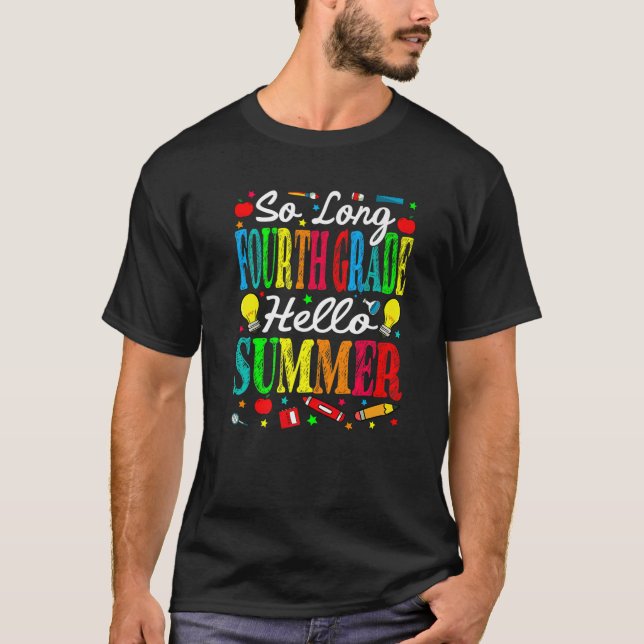 Camiseta So Long Fourth Grade Hello Summer Last Day Of Scho (Anverso)