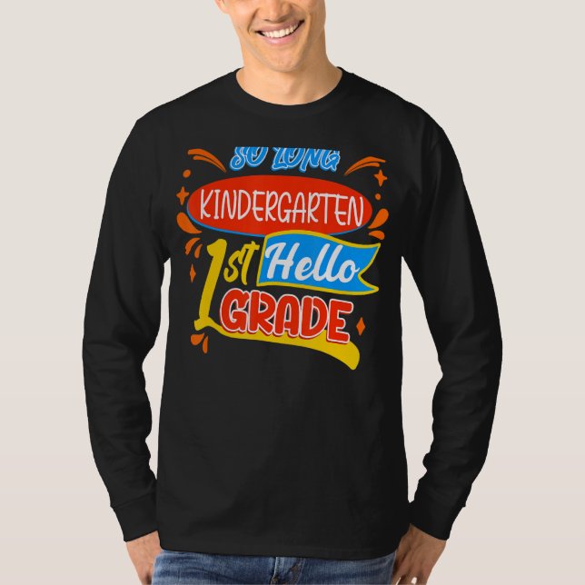 Camiseta So Long Kindergarten Hello First Grado Back to (Anverso)