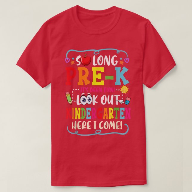Camiseta So Long Pre-K look Out Kindergarten here i come gr (Diseño del anverso)