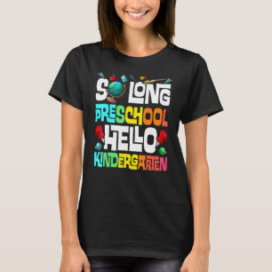 Camiseta So Long Preescolar Hello Kindergarten Pre K Gradua