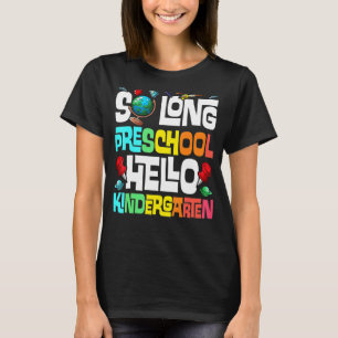 Camiseta So Long Preescolar Hello Kindergarten Pre K Gradua